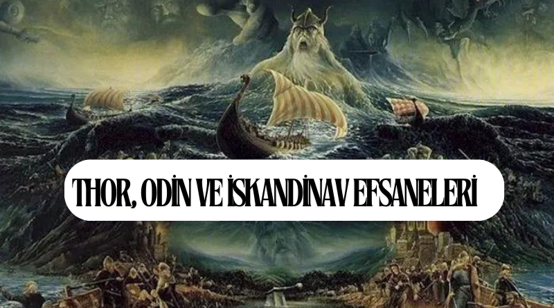Thor, Odin ve İskandinav Efsaneleri